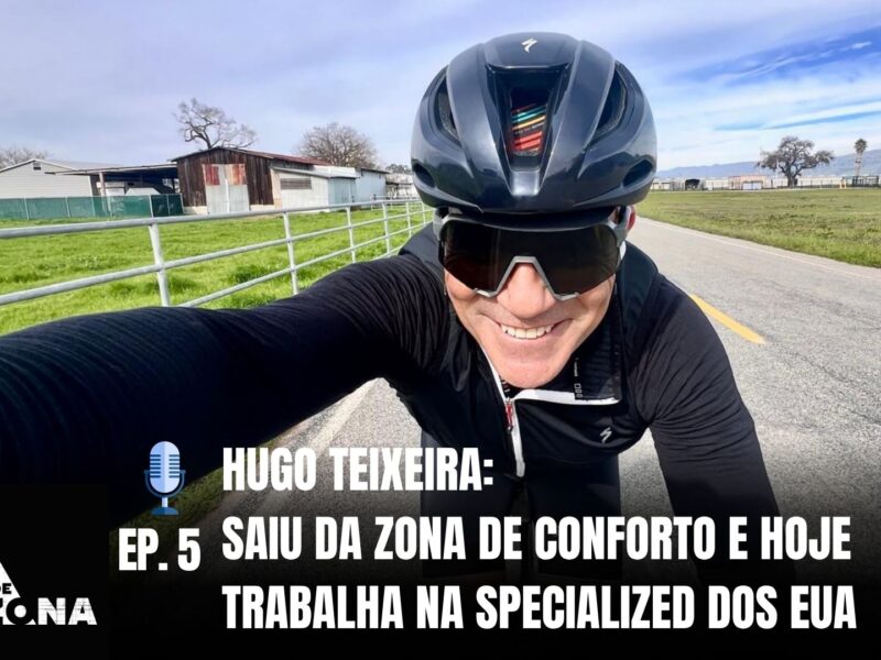 Podcast Fora de Zona – Ep. 5 | Hugo Teixeira, de Portugal para os EUA na indústria da bicicleta