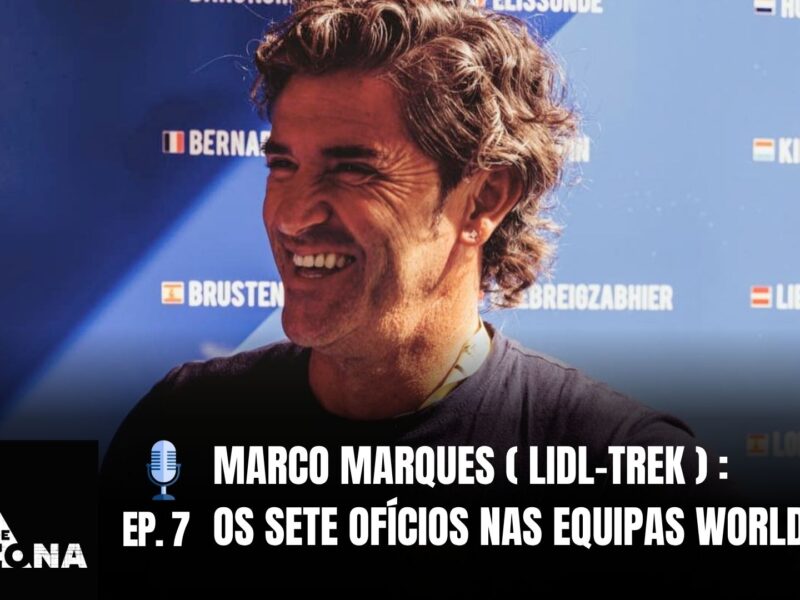Podcast Fora de Zona – Ep. 7 | Com Marco Marques (Lidl-Trek)